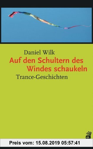 Gebr. - Auf den Schultern des Windes schaukeln: Trance-Geschichten