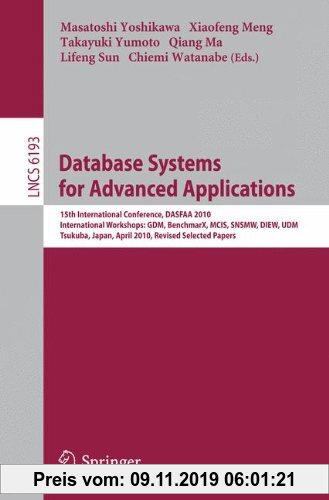 Gebr. - Database Systems for Advanced Applications: 15th International Conference, DASFAA 2010, International Workshops: GDM, BenchmarX, MCIS, SNSMW,