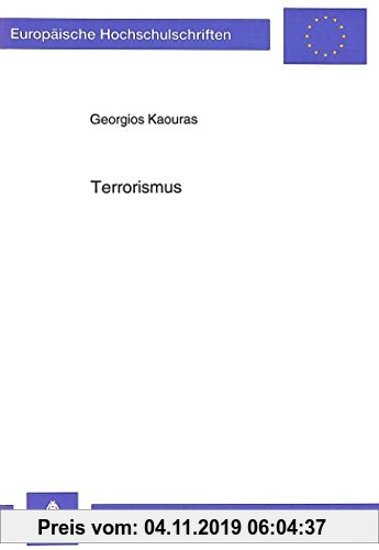 Gebr. - Terrorismus: Historische und politische Komponenten des terroristischen Phänomens (Europäische Hochschulschriften / European University Studie