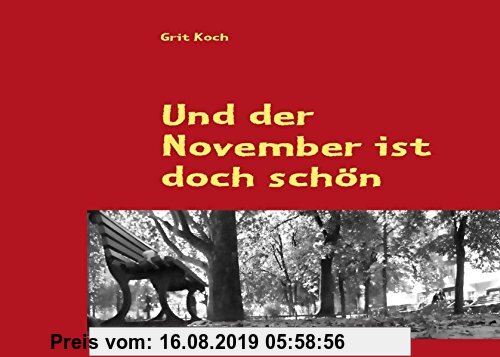 Gebr. - Und der November ist doch schön: 30 + 1 Ansichten über einen verkannten Monat