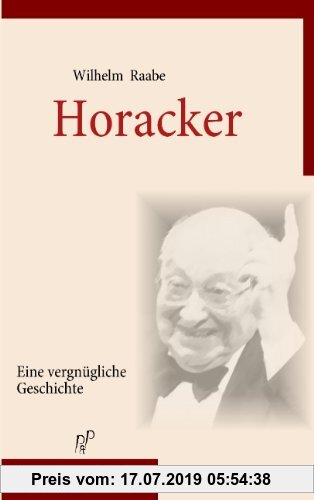 Gebr. - Horacker: Eine vergnügliche Geschichte