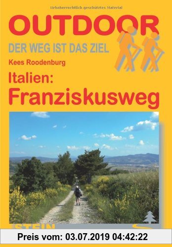 Gebr. - Italien: Franziskusweg: Von Florenz über Assisi nach Rom. Der Weg ist das Ziel