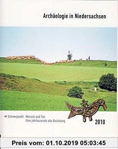 Gebr. - Archäologie in Niedersachsen Band 13: Schwerpunkt: Mensch und Tier. Eine jahrtausende alte Beziehung