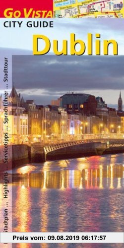 Gebr. - Dublin City Guide: Highlights...Servictipps...Sprachführer...Stadttour