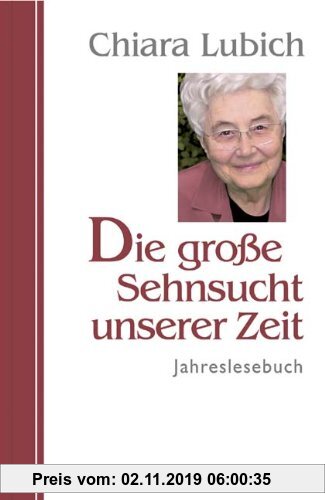 Gebr. - Die große Sehnsucht unserer Zeit: Jahreslesebuch
