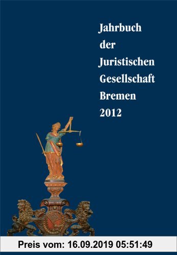 Gebr. - Jahrbuch der Juristischen Gesellschaft Bremen : 2012