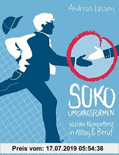 Gebr. - SOKO - Umgangsformen: Soziale Kompetenz in Alltag und Beruf
