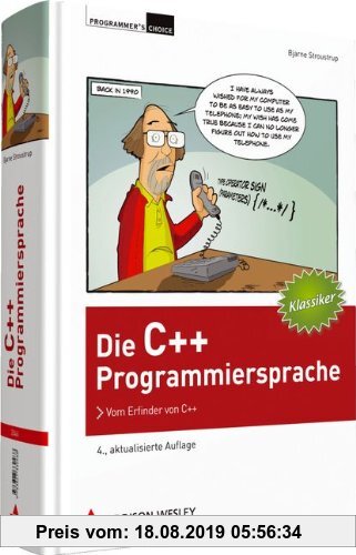 Gebr. - Die C++-Programmiersprache - 4., aktualisierte Auflage: Vom Erfinder von C++ (Programmer's Choice)