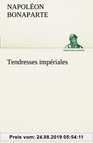 Gebr. - Tendresses impériales (TREDITION CLASSICS)