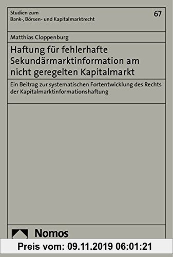 Gebr. - Haftung für fehlerhafte Sekundärmarktinformation am nicht geregelten Kapitalmarkt: Ein Beitrag zur systematischen Fortentwicklung des Rechts d