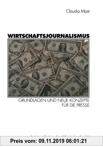 Gebr. - Wirtschaftsjournalismus: Grundlagen und neue Konzepte für die Presse