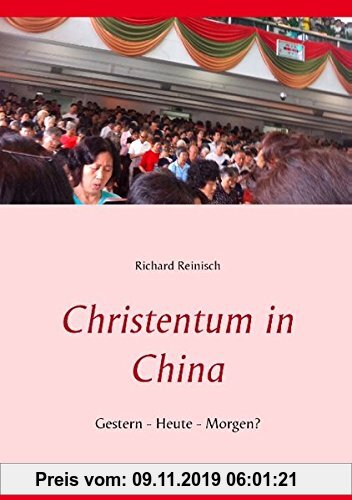 Gebr. - Christentum in China: Gestern - Heute - Morgen?
