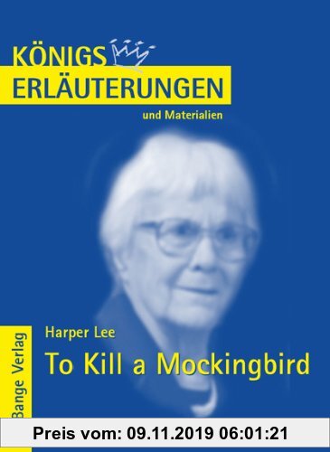 Gebr. - Königs Erläuterungen und Materialien, Bd.478, To Kill a Mockingbird