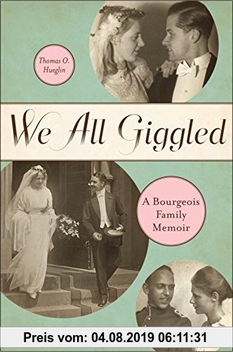 Gebr. - We All Giggled: A Bourgeois Family Memoir (Life Writing Series)
