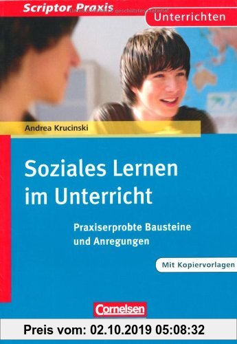 Gebr. - Scriptor Praxis: Soziales Lernen im Unterricht: Praxiserprobte Bausteine und Anregungen. Buch mit Kopiervorlagen über Webcode