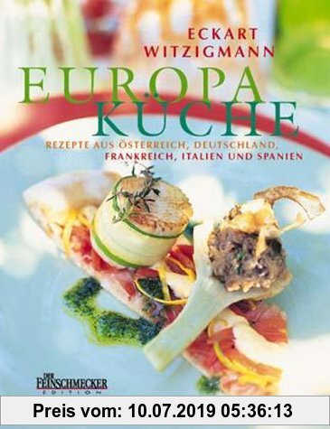 Eckart Witzigmanns Europa-Küche