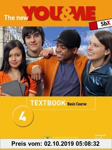 Gebr. - The New YOU & ME 4 - Basic Course - Textbook: Englisch Lehrwerk für Österreich - 8. Schulstufe