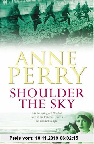 Shoulder the Sky: A Novel (World War One Novels)