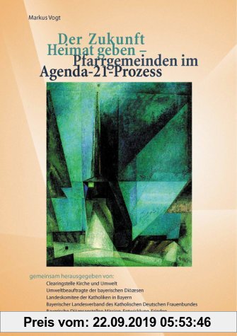 Gebr. - Der Zukunft Heimat geben - Pfarrgemeinden im Agenda-21-Prozess