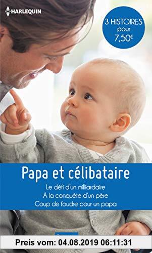 Gebr. - Papa et célibataire : Le défi d'un milliardaire ; A la conquête d'un père ; Coup de foudre pour un papa