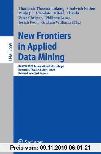 Gebr. - New Frontiers in Applied Data Mining: PAKDD 2009 International Workshops, Bangkok, Thailand, April 27-30, 2010. Revised Selected Papers (Lectu