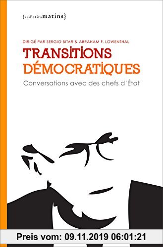 Gebr. - Transitions démocratiques : Conversations avec des chefs d'Etat