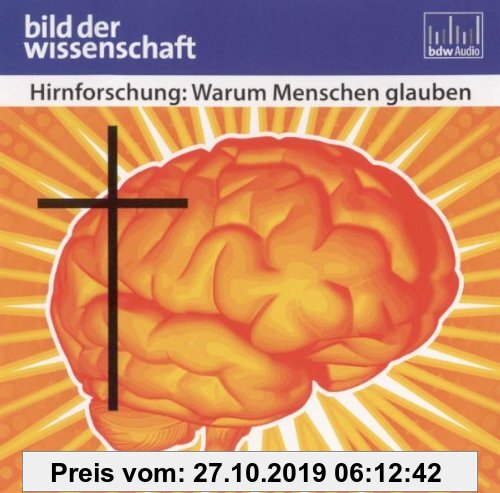 Gebr. - Hirnforschung: Warum Menschen glauben - Reihe: bild der wissenschaft (Hörbuch / 1 CD / Länge: ca. 60 Min.)
