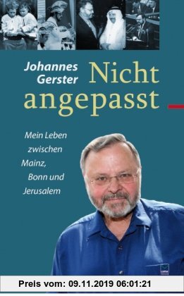Gebr. - Nicht angepasst. Mein Leben zwischen Mainz, Bonn und Jerusalem