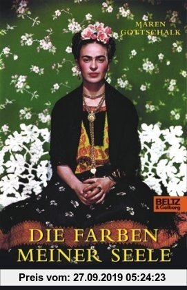 Gebr. - Die Farben meiner Seele: Die Lebensgeschichte der Frida Kahlo