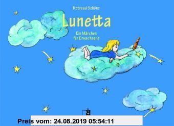 Gebr. - Lunetta: Ein Märchen für Erwachsene