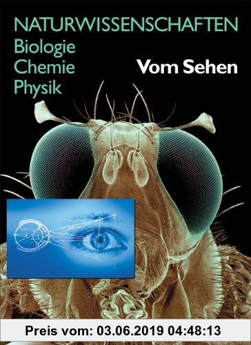 Gebr. - Naturwissenschaften Biologie - Chemie - Physik - Westliche Bundesländer: Vom Sehen: Schülerbuch