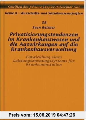 Gebr. - Privatisierungstendenzen im Krankenhauswesen und die Auswirkungen auf die Krankenhausverwaltung