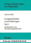 Gebr. - Kurzgeschichten und Erzählungen II. Restauration und Wohlstandsgesellschaft.