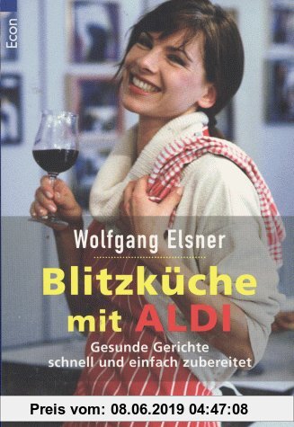 Gebr. - Blitz- Küche mit Aldi. Gesunde Gerichte schnell und einfach zubereitet.