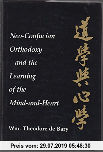 Gebr. - Neo-Confucian Orthodoxy and the Learning of the Mind-And-Heart (Neo-Confucian Studies)
