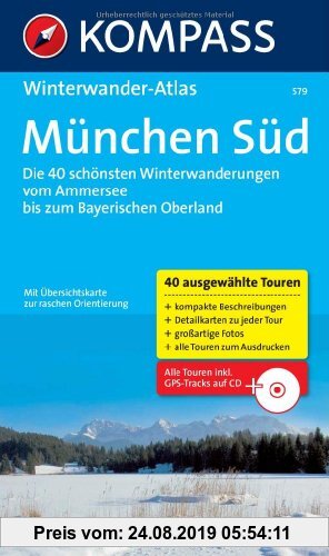Gebr. - München Süd: Winterwander-Atlas. Die 40 schönsten Winterwanderungen vom Ammersee bis zum Bayerischen Oberland. Alle Touren inkl. GPS-Tracks au
