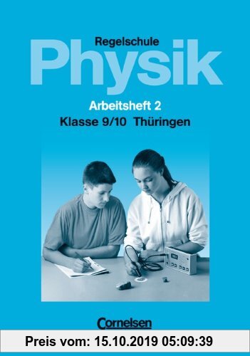 Gebr. - Physik für die Regelschule - Thüringen: Physik für die Regelschule, Ausgabe Thüringen, Klasse 9/10