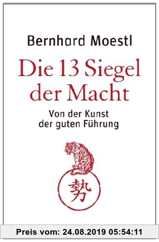 Gebr. - Die 13 Siegel der Macht: Von der Kunst der guten Führung
