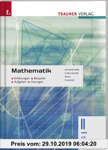 Gebr. - Mathematik II HAK/LW: Erklärungen - Beispiele - Aufgaben - Lösungen