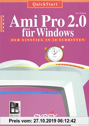 Gebr. - QuickStart Ami Pro 2.0 für Windows. Der Einstieg in 20 Schritten