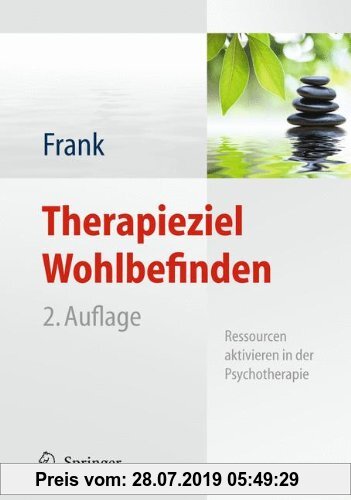 Gebr. - Therapieziel Wohlbefinden: Ressourcen aktivieren in der Psychotherapie