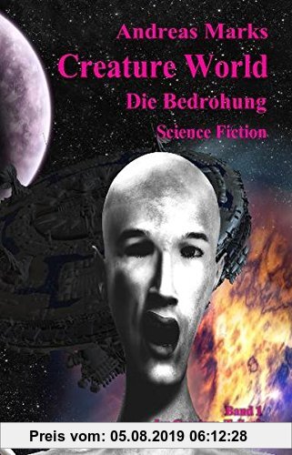 Gebr. - Creature World - Die Bedrohung: Science - Fiction - Roman