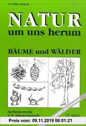 Gebr. - Natur um uns herum, Bäume und Wälder: Kopiervorlagen zur Freiarbeit. Sachunterricht 3.-6. Jahrgangsstufe