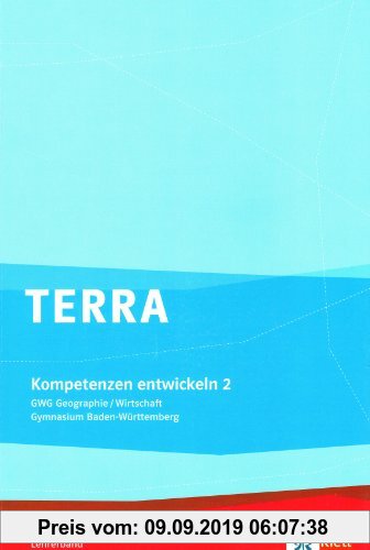 Gebr. - TERRA GWG Geographie-Wirtschaft für Gymnasien in Baden-Württemberg / Kompetenzen entwickeln: Lehrerband