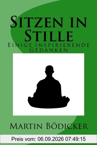 Sitzen in Stille: Einige inspirierende Gedanken