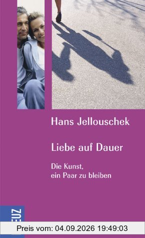 Liebe auf Dauer. Die Kunst ein Paar zu bleiben