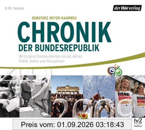 Chronik der Bundesrepublik: Mit Original-Tondokumenten aus 60 Jahren Politik, Kultur und Alltagsleben 1949-2009