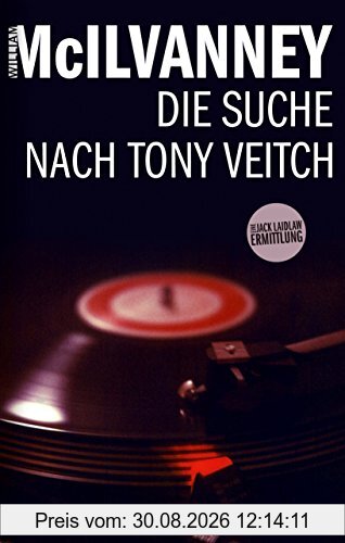 Die Suche nach Tony Veitch: Eine Jack Laidlaw Ermittlung