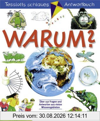 Warum ? Tessloffs schlaues Antwortbuch