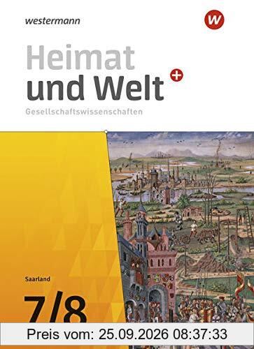 Heimat und Welt Plus Gesellschaftswissenschaften / Heimat und Welt Gesellschaftswissenschaften - Ausgabe 2021 für das Saarland: Ausgabe …